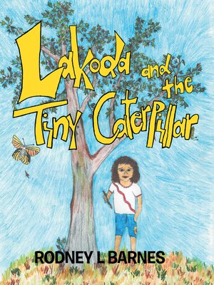 cover image of Lakoda and the Tiny Caterpillar
